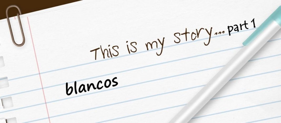 Blancos Khim - My Story -Part 1